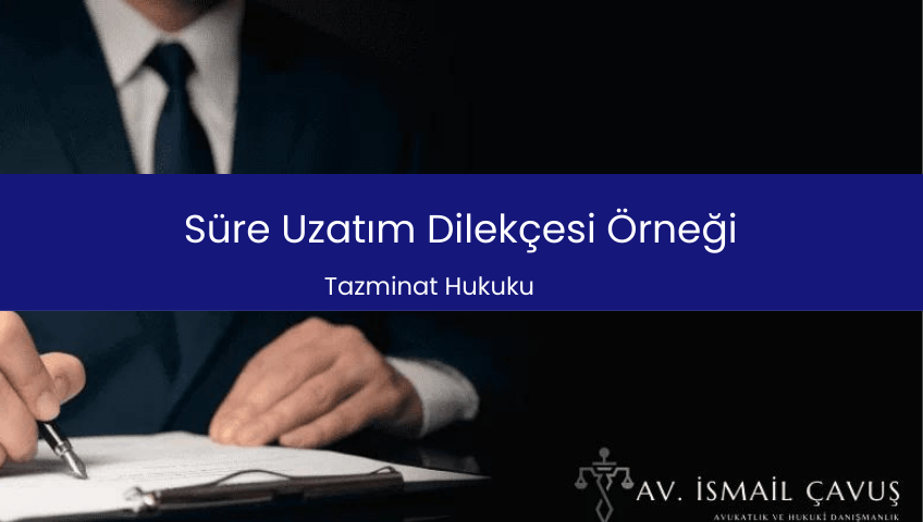 Süre Uzatım Dilekçesi Örneği