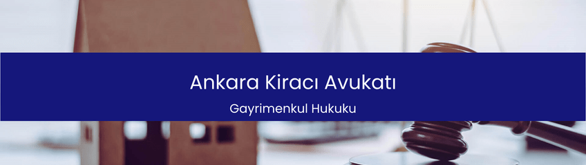 Ankara Kiracı Avukatı